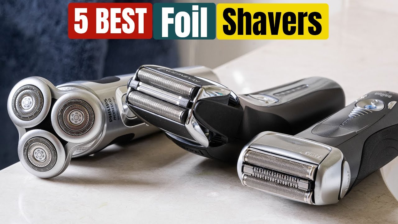 Best Foil Shavers of 2025 [Updated]