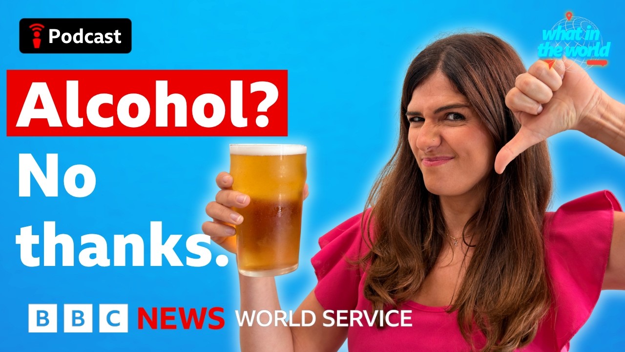 Are more of us ditching alcohol? - What in the World podcast, BBC World Service