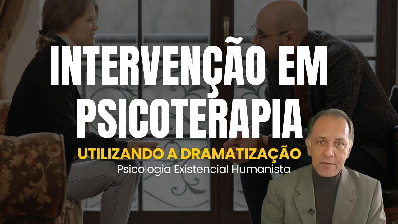 Dramatização com técnica da psicoterapia | Psicologia Humanista