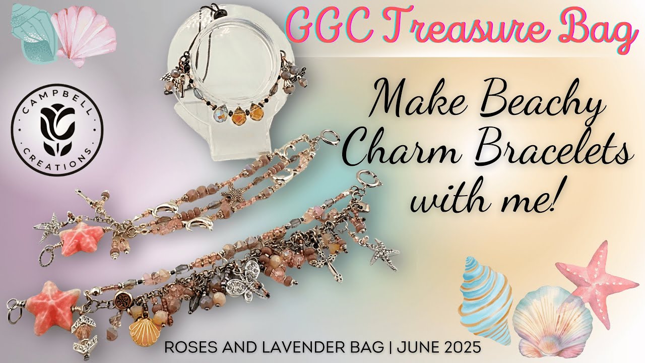 Make Beachy Charm Bracelets with me! | GGC Treasure Bag | June 2025