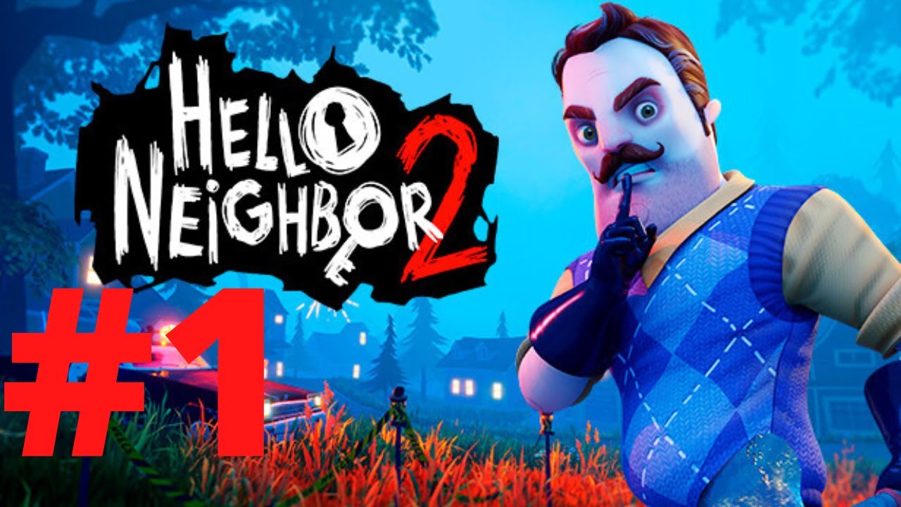 Hello Neighbor 2 ep 1:Iniziamo a  risolvere i primi enigmi
