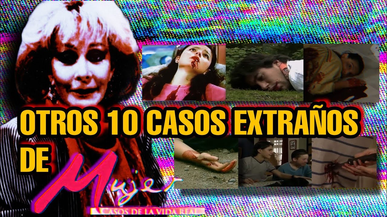 LOS CAPITULOS MAS TURBIOS Y EXTRAÑOS DE MUJER CASOS DE LA VIDA REAL (PARTE 2)