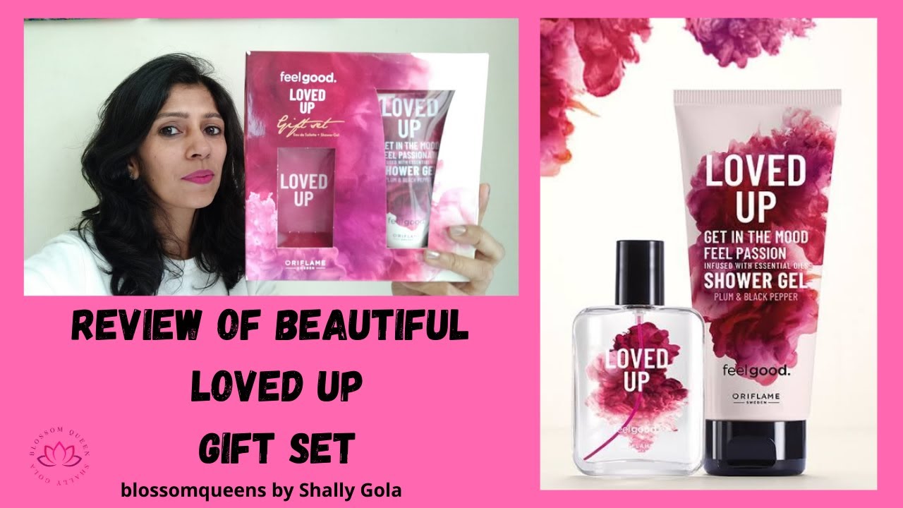 Review of Oriflame LOVED UP GIFT SET| Loved Up SHOWER GEL and FEEL GOOD PERFUME | By Shally Gola