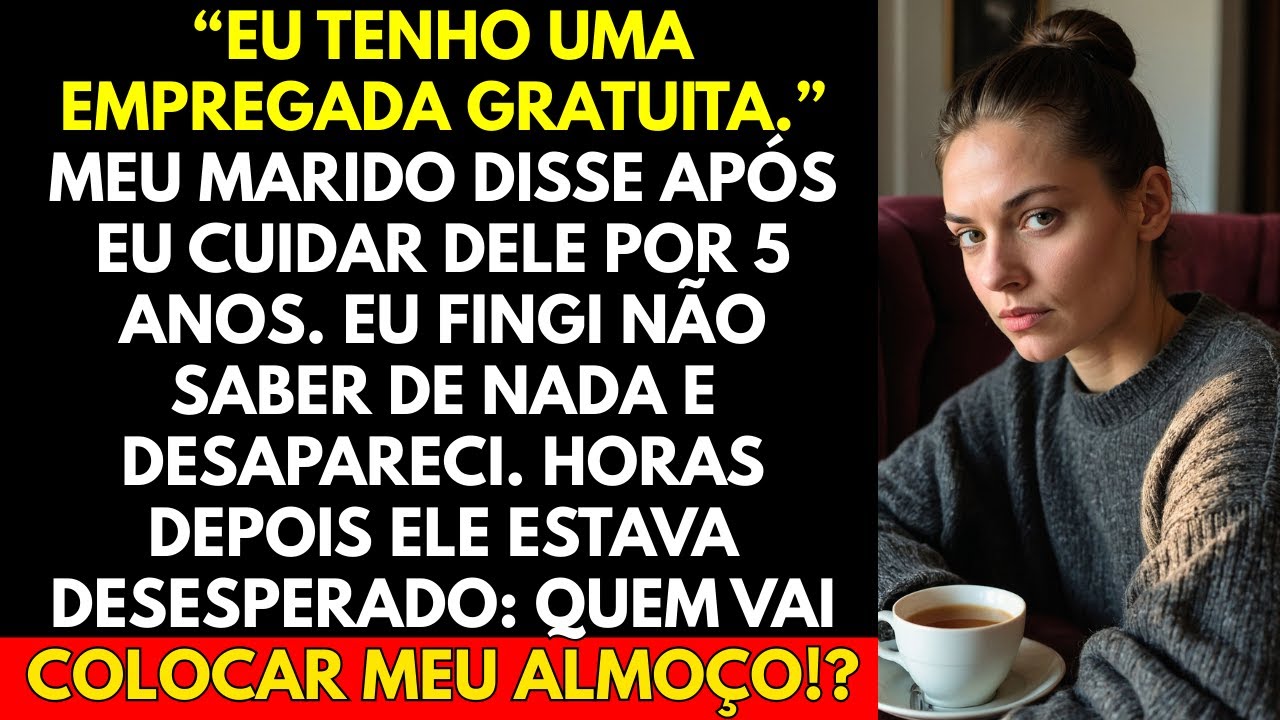 “Eu Tenho Uma Empregada Gratuita ” Meu Marido Disse Após Eu Cuidar Dele Por 5 Anos  Eu Fingi Não...