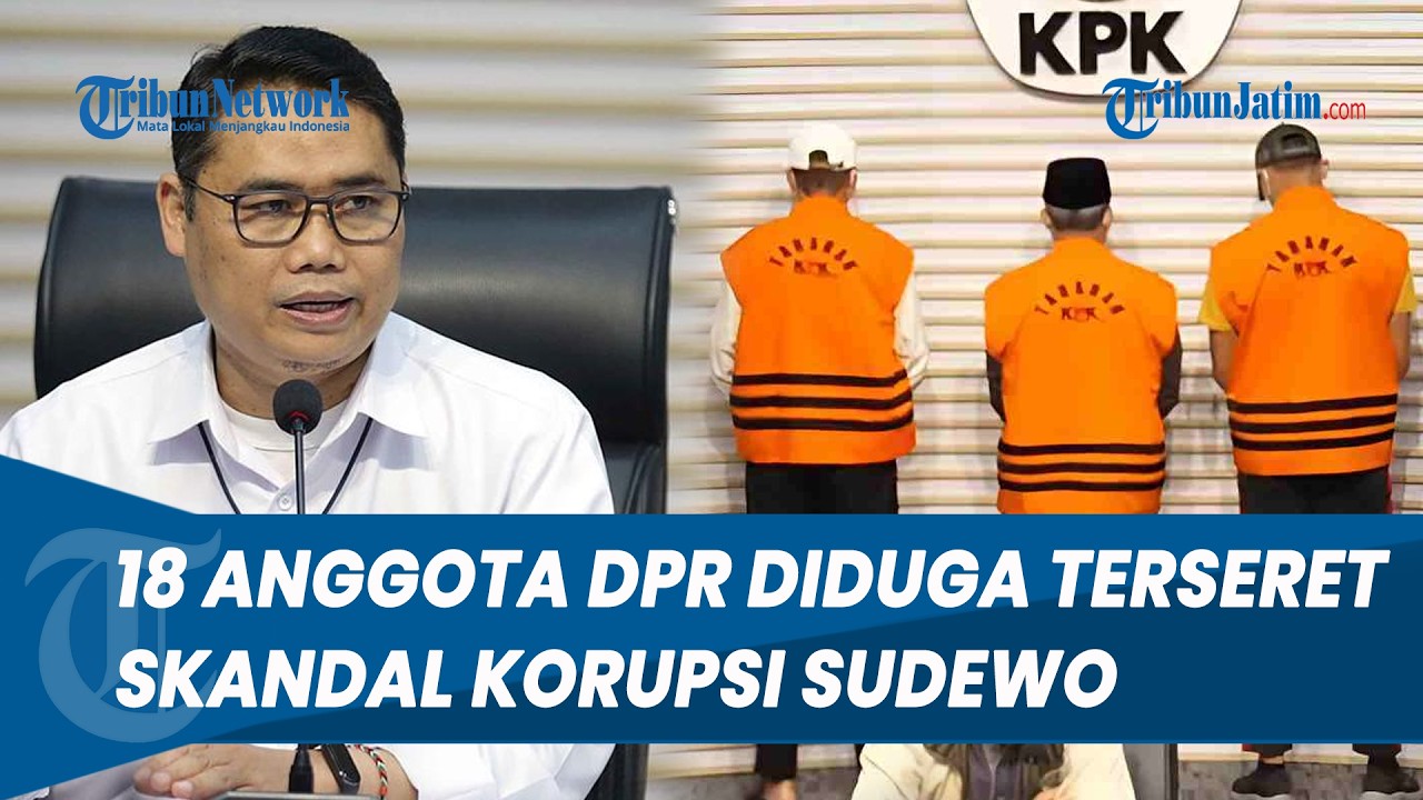 KASUS BESAR TERKUAK! 18 Anggota DPR Diduga Terseret Skandal Korupsi Eks Bupati Pati Sudewo