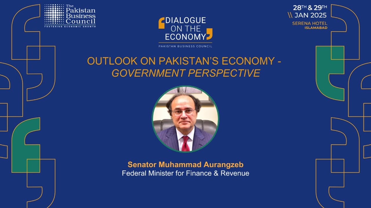 Outlook On Pakistan&rsquo;s Economy By Mr. Muhammad Aurangzeb - Federal Minister for Finance Revenue.