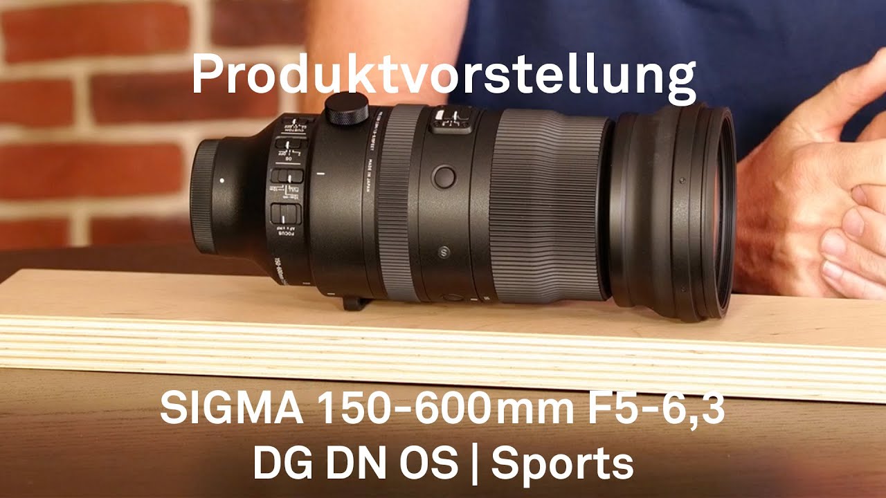 Harald Bauer stellt das neue SIGMA 150-600mm F5-6,3 DG DN OS | Sports vor.