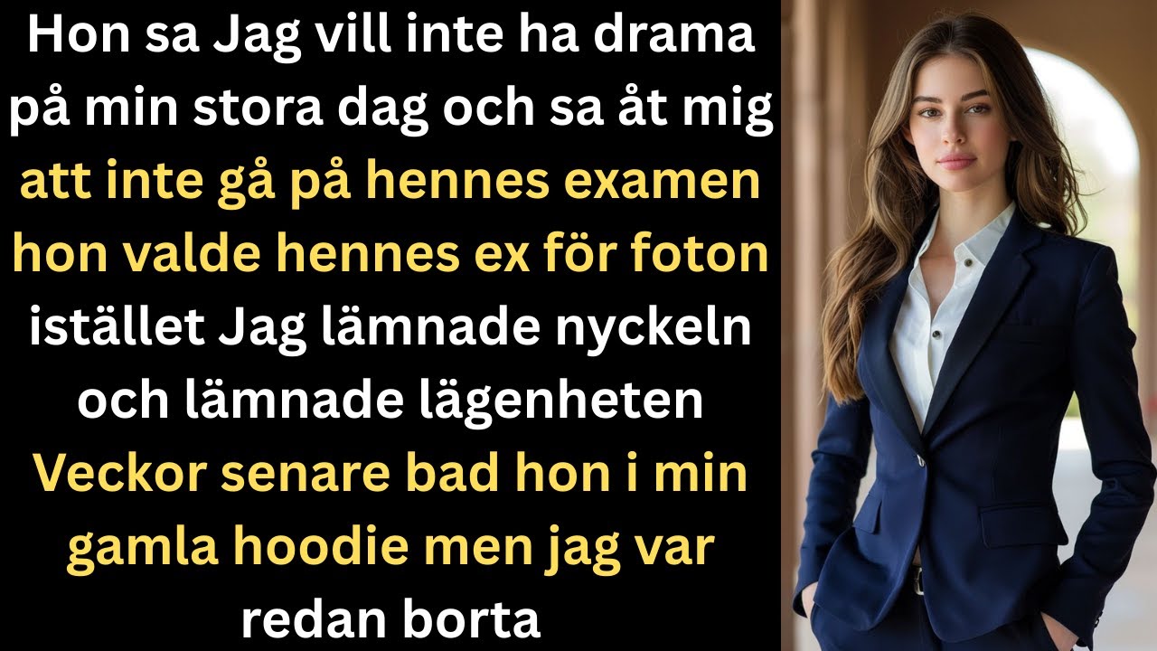 Hon sa Ingen dramatik p&aring; min stora dag och bad mig stanna hemma fr&aring;n examen