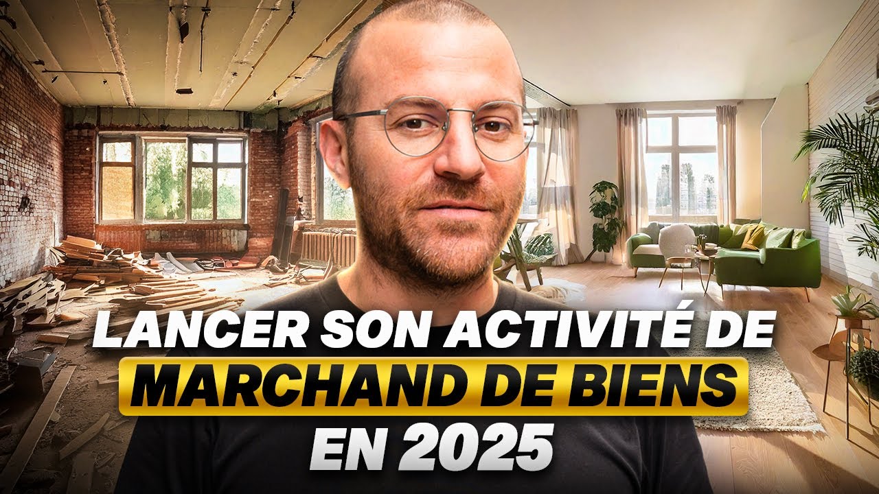 Devenir Marchand de Biens en 2025 : Les Étapes Essentielles pour Te Lancer !