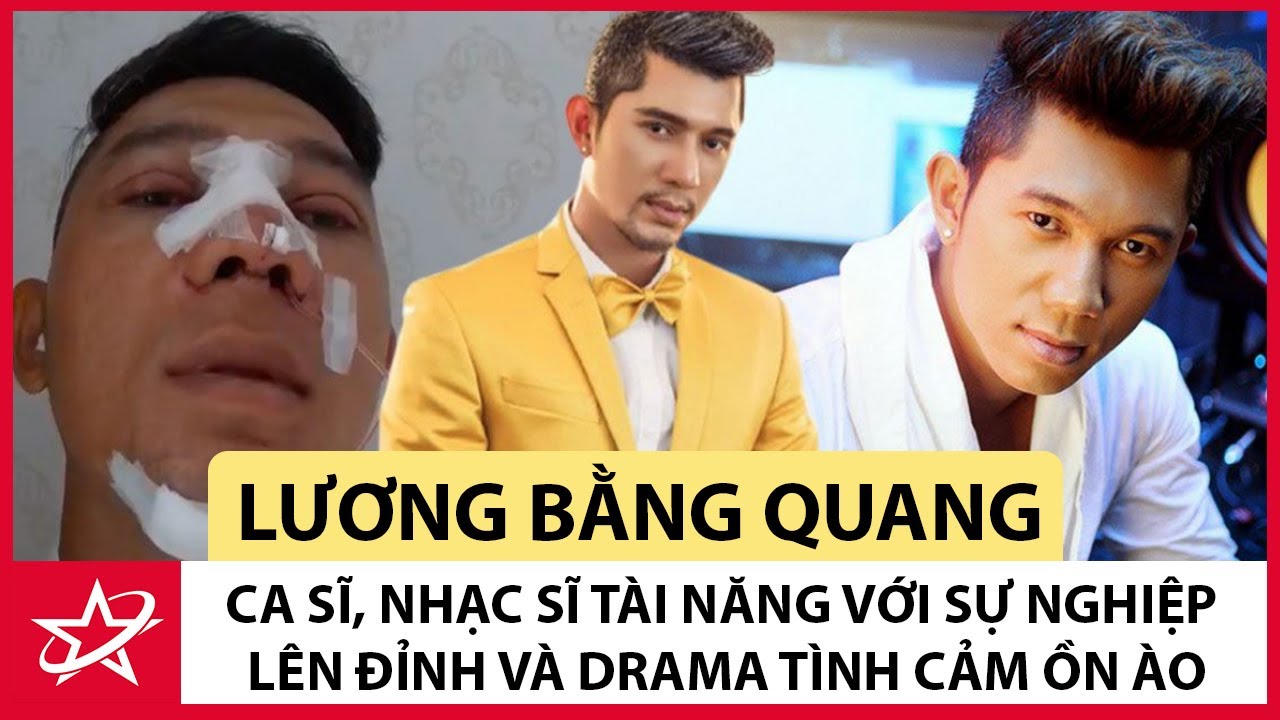 Tiểu Sử Lương Bằng Quang - Ca Sĩ, Nhạc Sĩ Tài Năng Với Sự Nghiệp Lên Đỉnh Và Drama Tình Cảm Ồn Ào