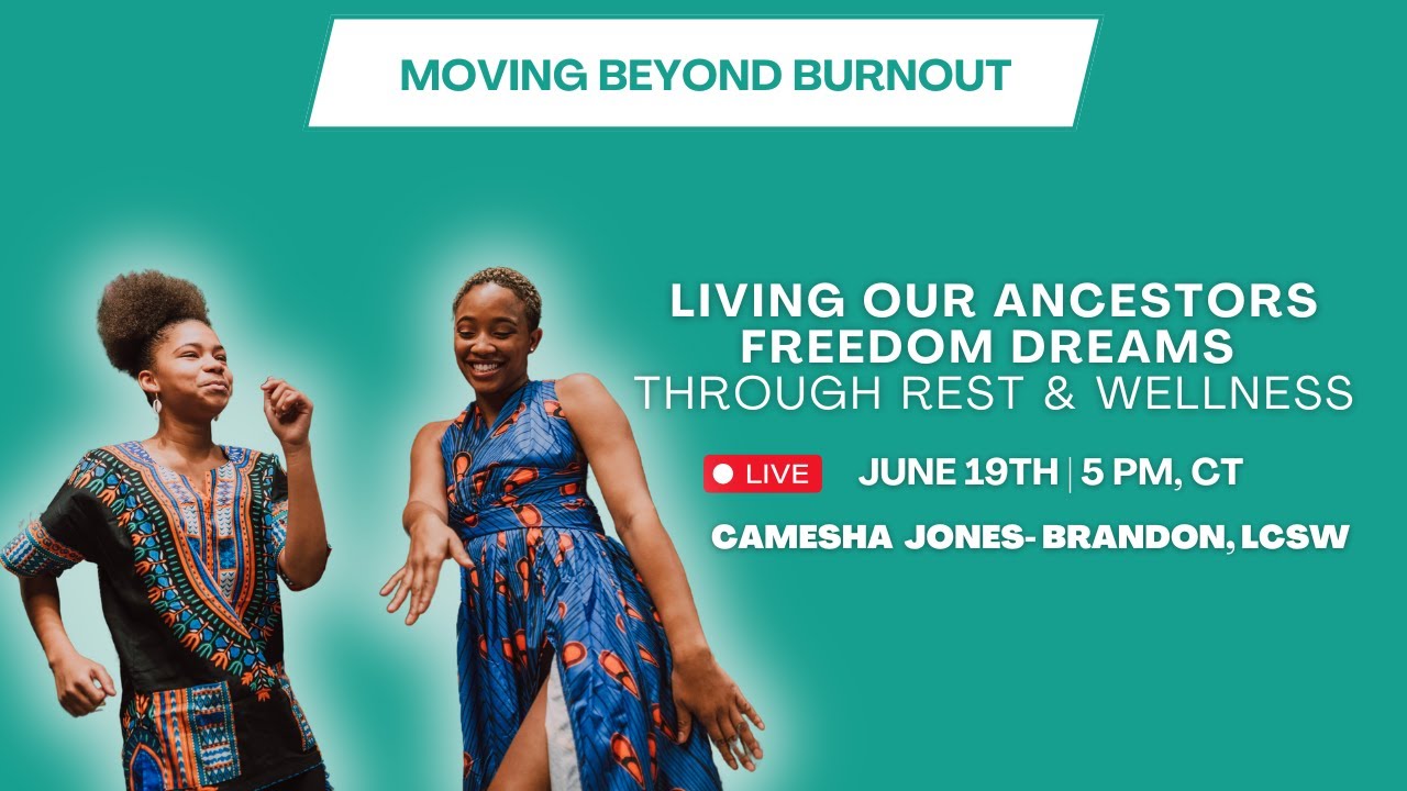Living our Ancestors' Freedom Dreams through Rest & Wellness | #juneteenth #rest #healing