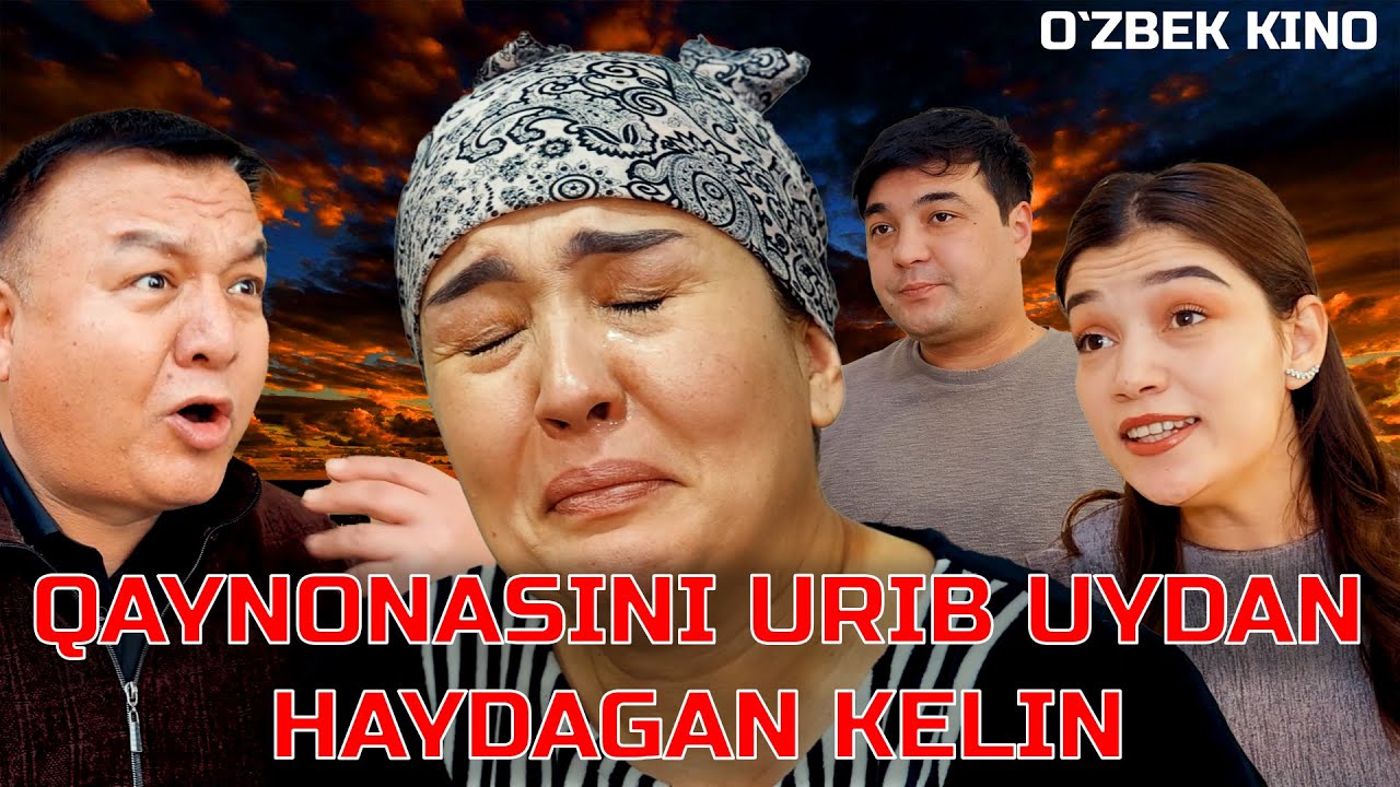 QAYNONASINI URIB UYDAN HAYDAGAN KELIN (O`zbek kino)
