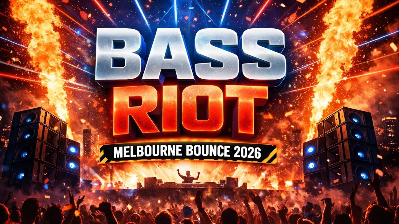 Bass Riot | Melbourne Bounce Drop 2026