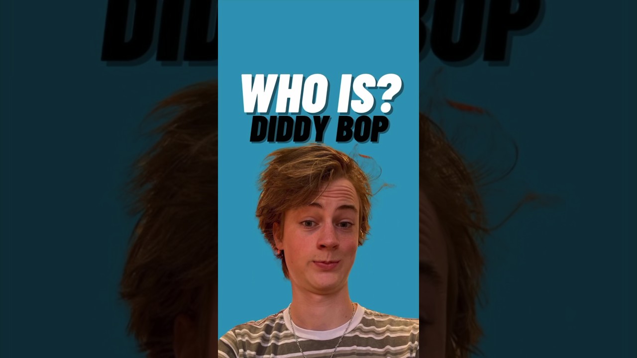 Who is? Diddy Bop 🧃