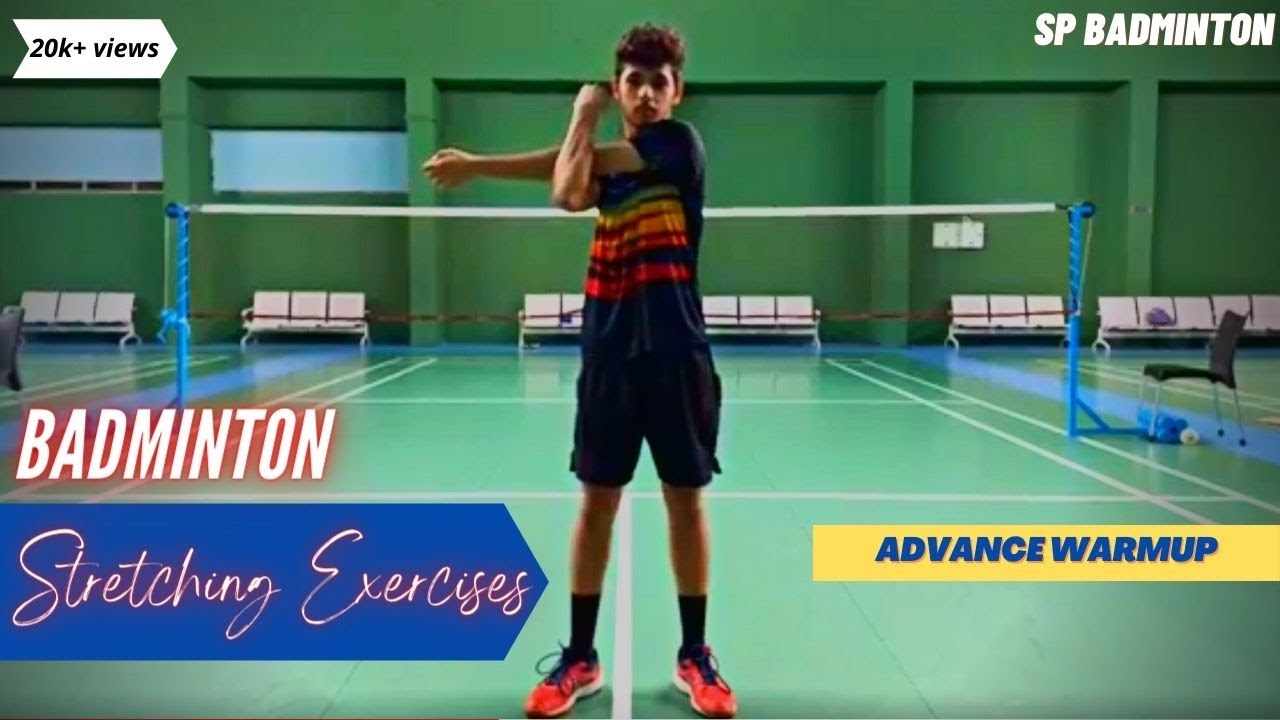 Badminton Stretching Exercises | 12 Awesome Stretching Exercises | SP Badminton