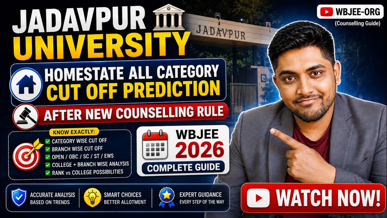 JADAVPUR UNIVERSITY | HOME STATE ALL CATEGORY Cut Off Prediction | New Counselling Rule | WBJEE 2026