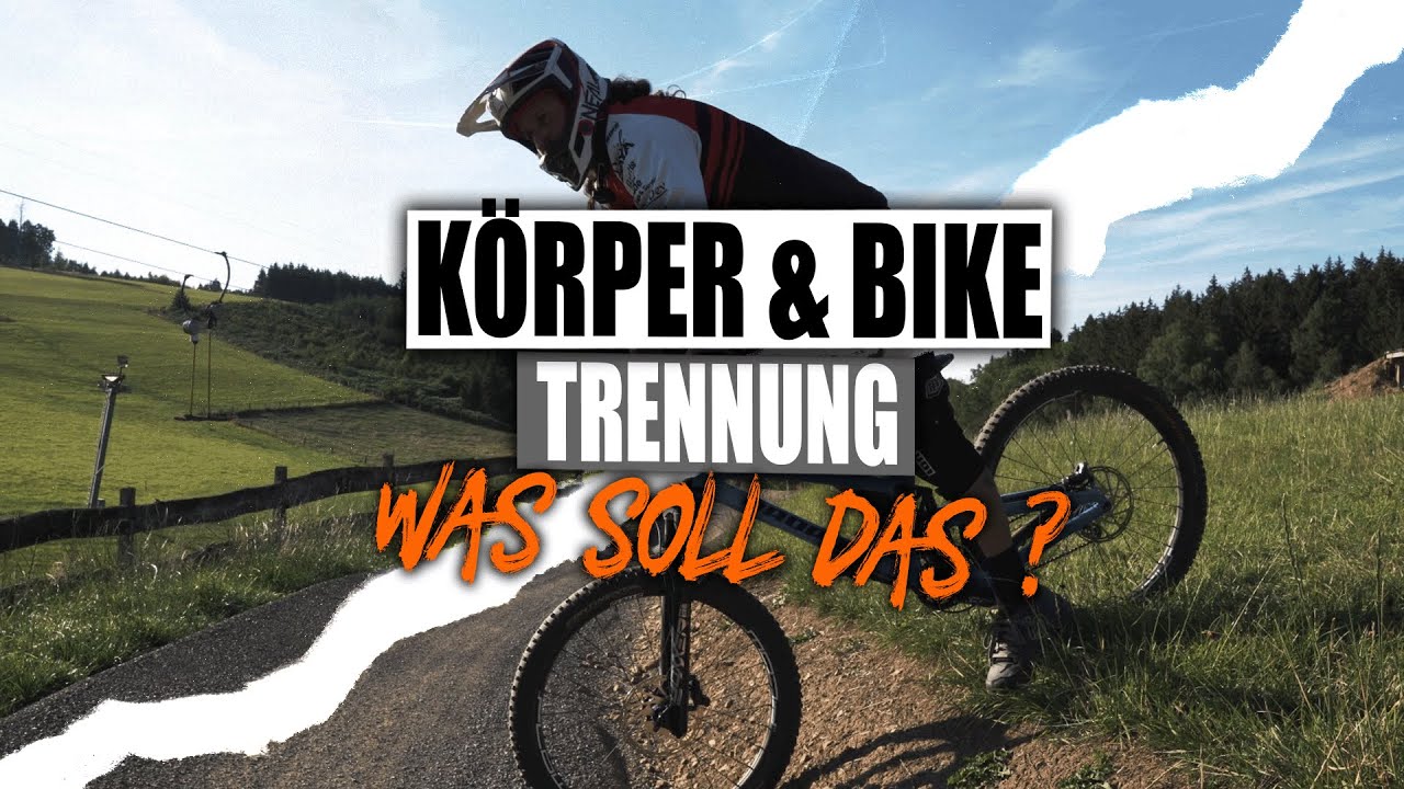 MTB Fahrtechnik Tipps für Trails & Bikepark Körperbike Trennung #alle14tage im Bikepark OE