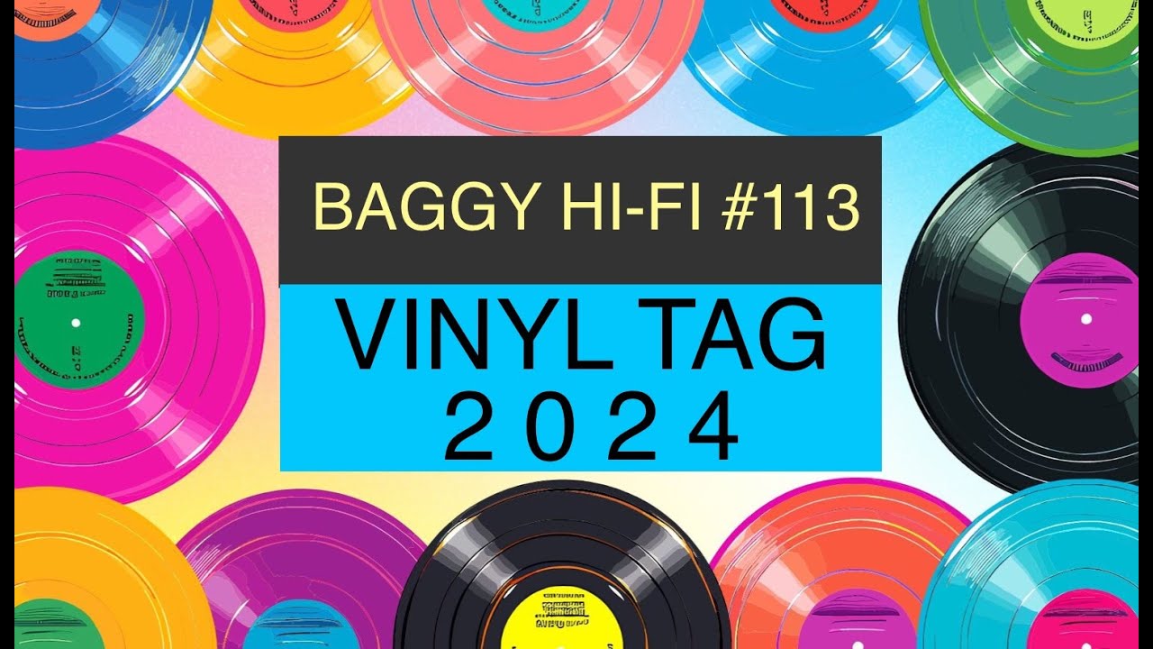 Baggy Hi Fi 113. VC Vinyl Tag 2024.