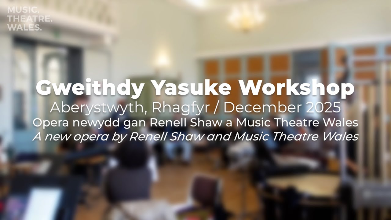 Ar Waith: Opera Newydd gan Renell Shaw / In the Making: New Opera by Renell Shaw