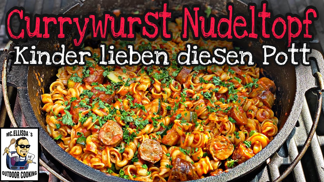 Schneller Currywurst Nudeltopf vom Grill und Dutch Oven