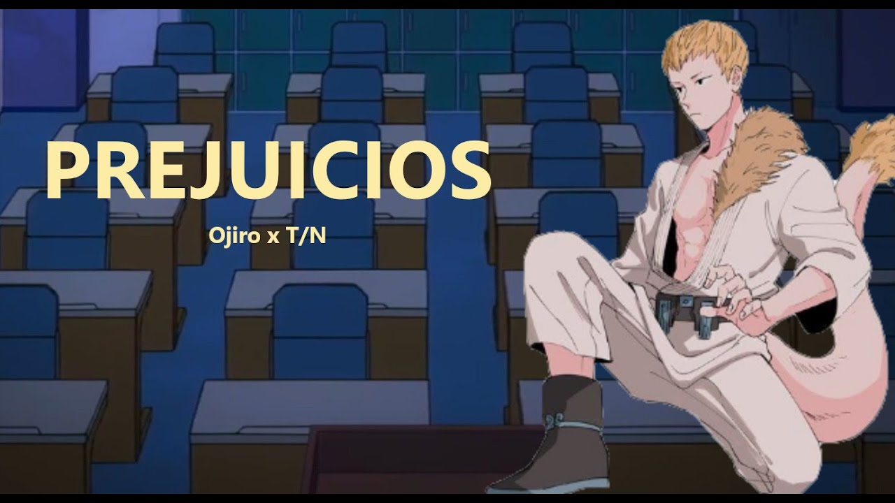 Prejuicios [Ojiro x T/N] Borrador
