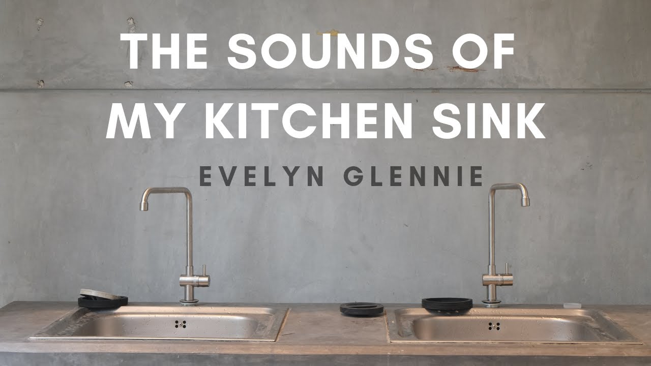 The Sounds of My Kitchen Sink