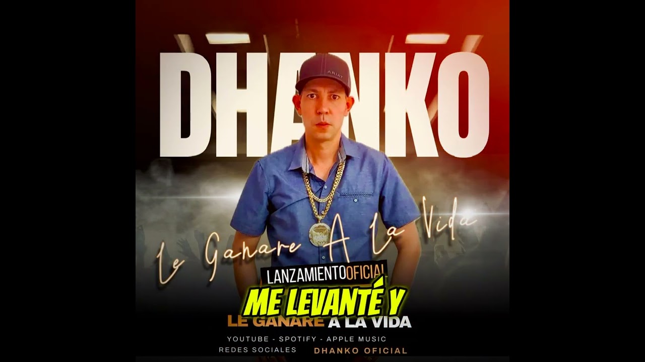 Dhanko  - Hoy le ganar&eacute; a la vida ( Audio Oficial)