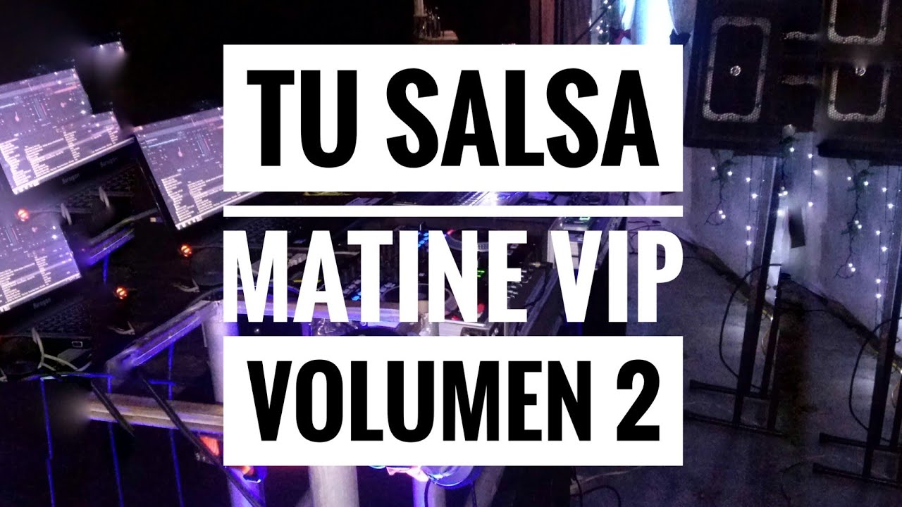 Salsa Matine mix _ Tu salsa VIP _ volumen 2 _ @MiguelAngelDDj #Salsa #baul #comparte
