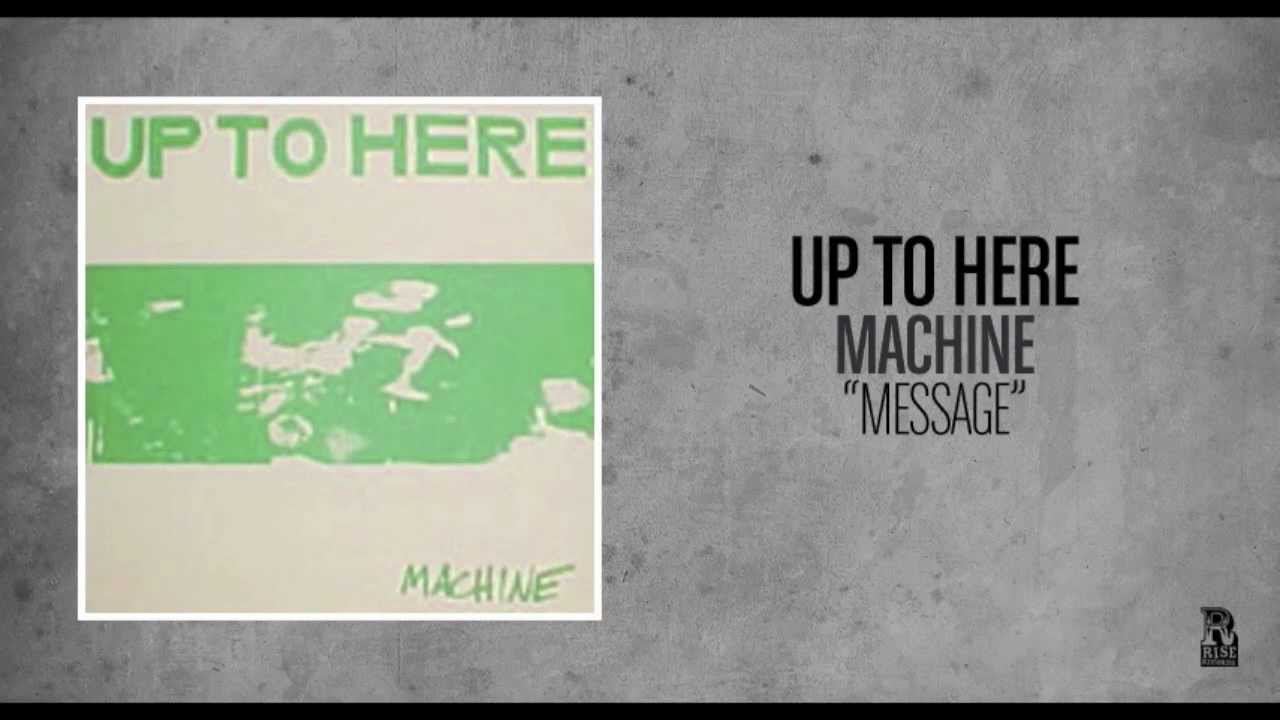 Up To Here - Message