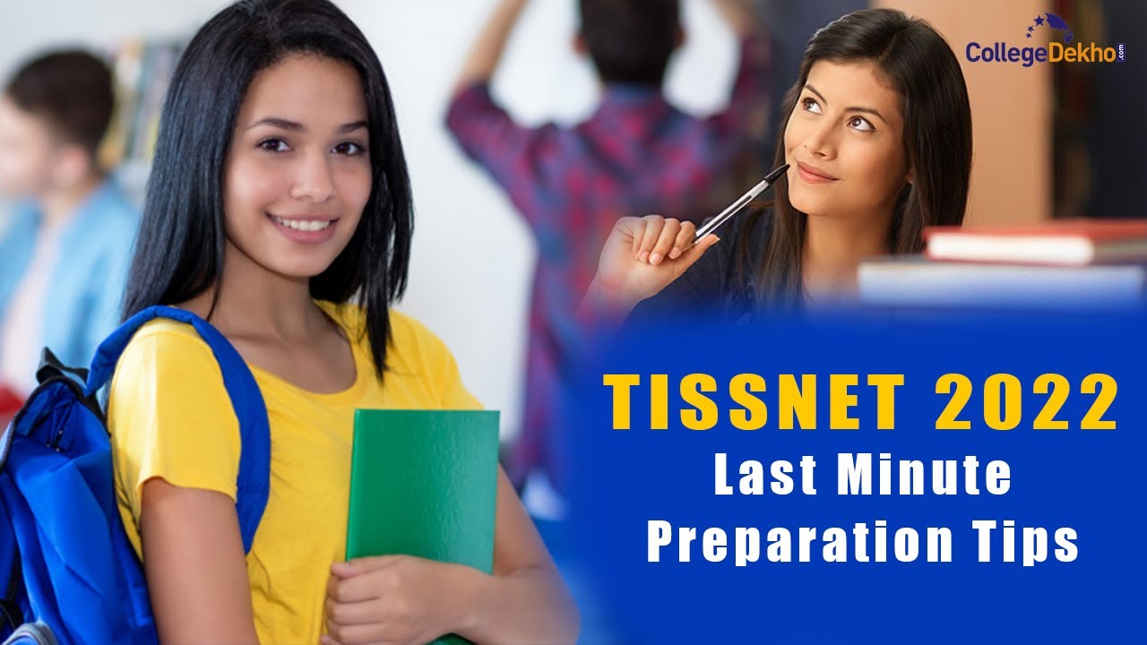TISSNET 2022 Last Minute Preparation Tips