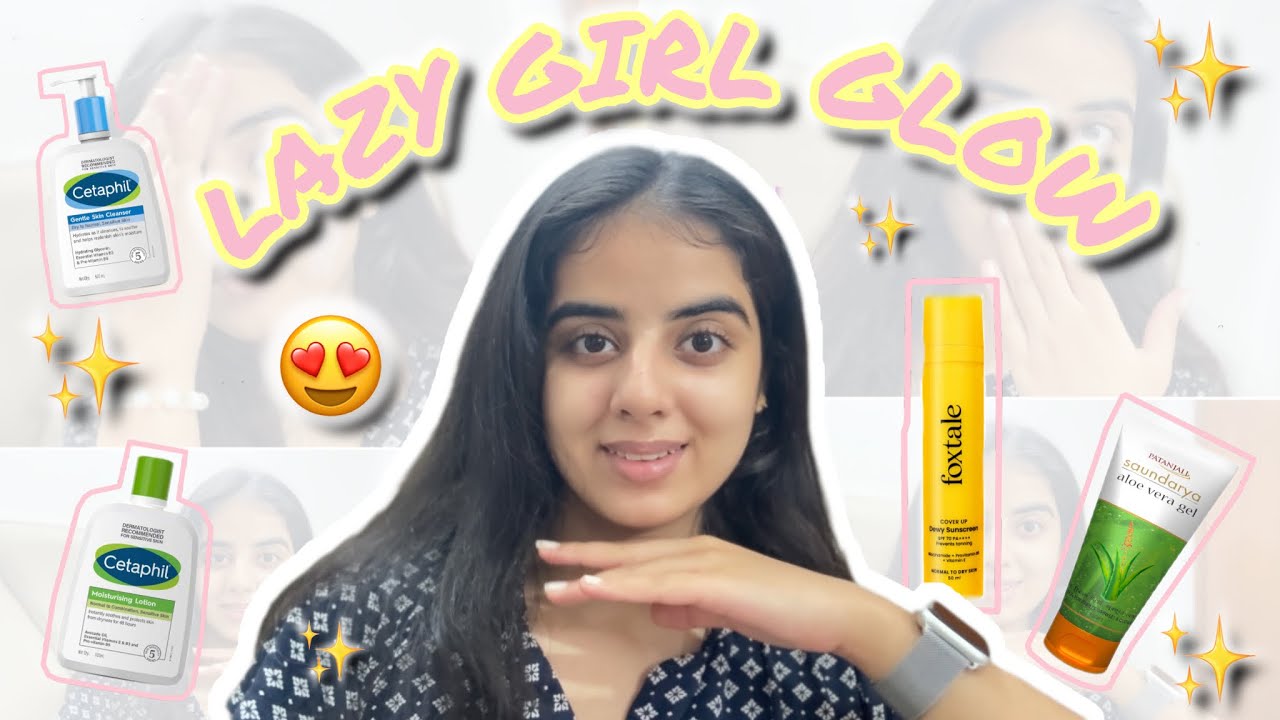 My Lazy Girl Skincare Routine 🧴✨ | Quick, Simple & Effective