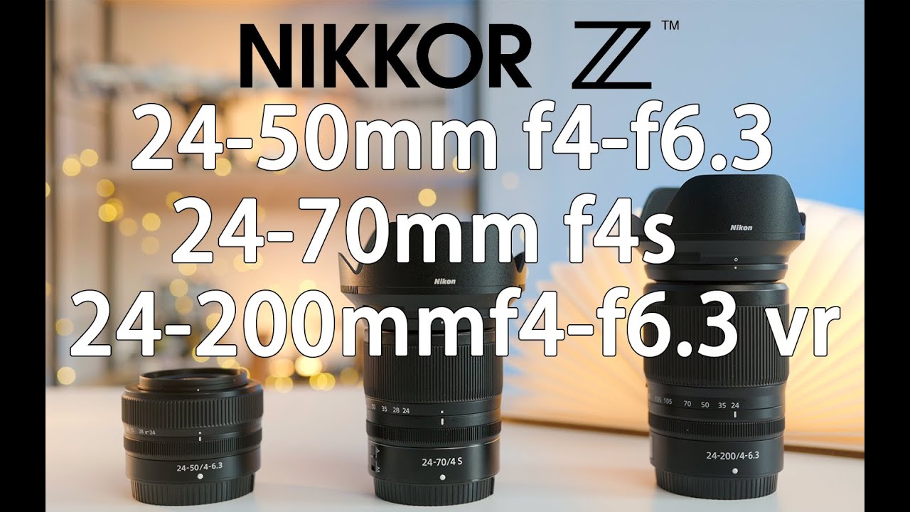 [ENG Sub]谁是尼康最强套机镜头？ 24-50mm f4-f6.3 vs 24-70mm f4s vs 24-200mm f4-f6.3vr