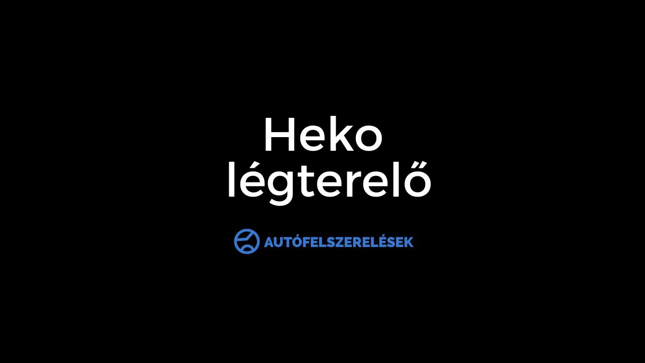 Heko légterelő felszerelése