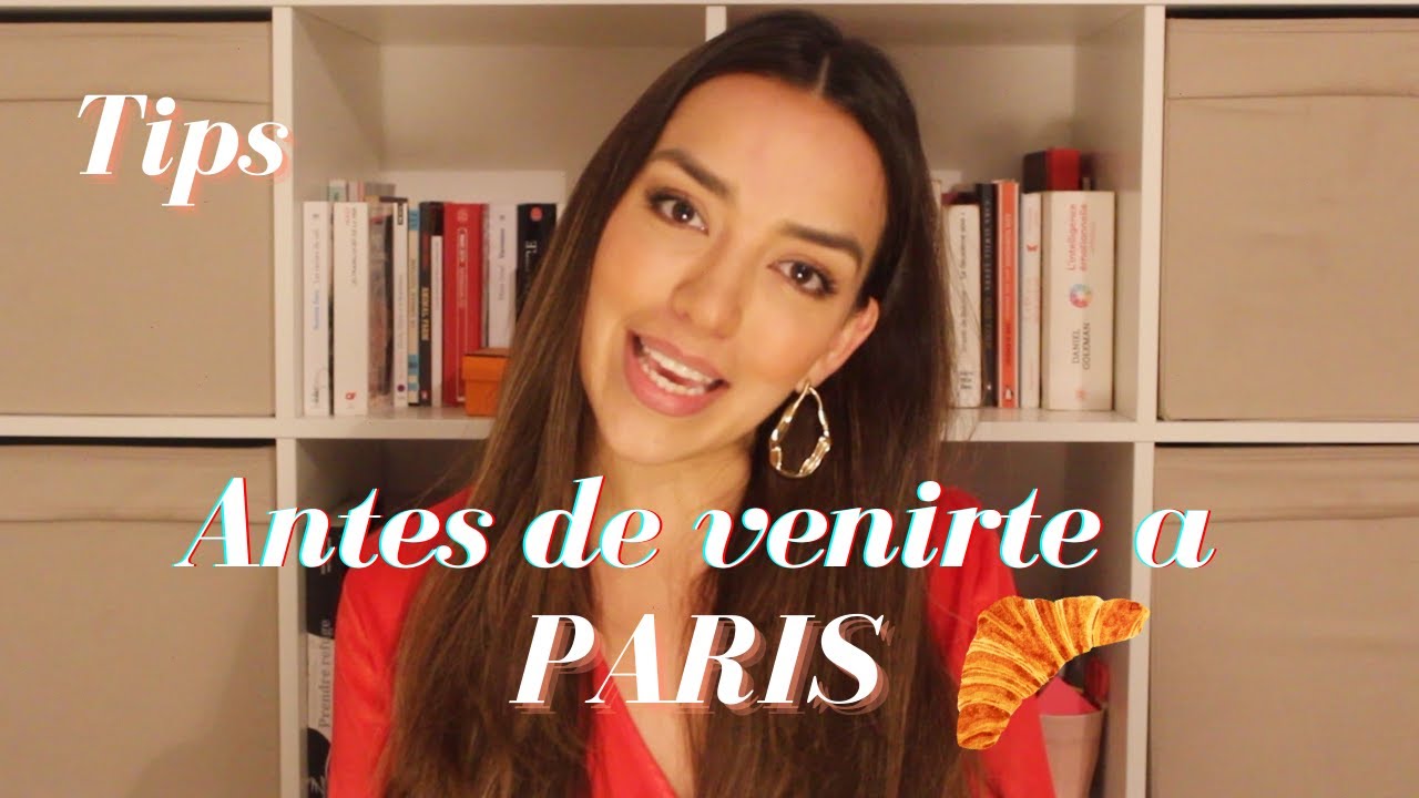 7 cosas que me hubiera gustado saber antes de mudarme a Paris