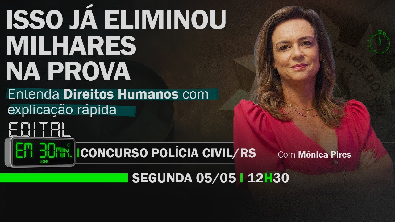 Direitos Humanos – isso pode eliminar! | Edital em Minutos: PC-RS #6