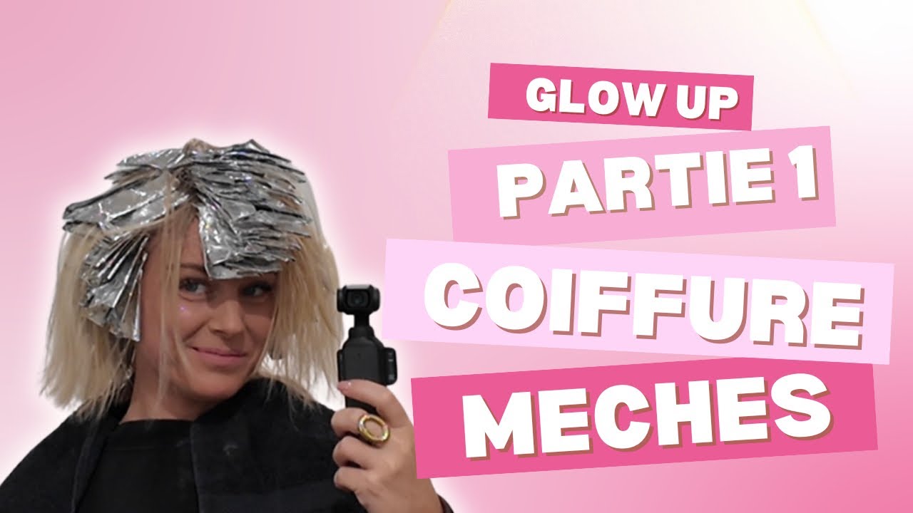 Glow-Up - Partie 1 💇🏼‍♀️