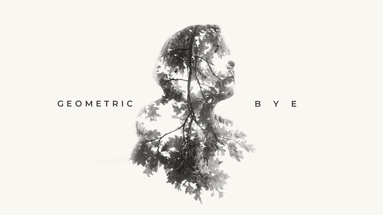 GEOMETRIC - Bye [Official Music Video]