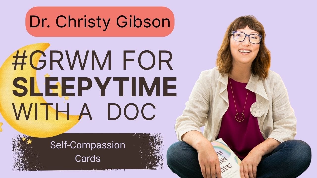 GRWM for Sleep: use a Self-Compassion Card on Emotional Distress