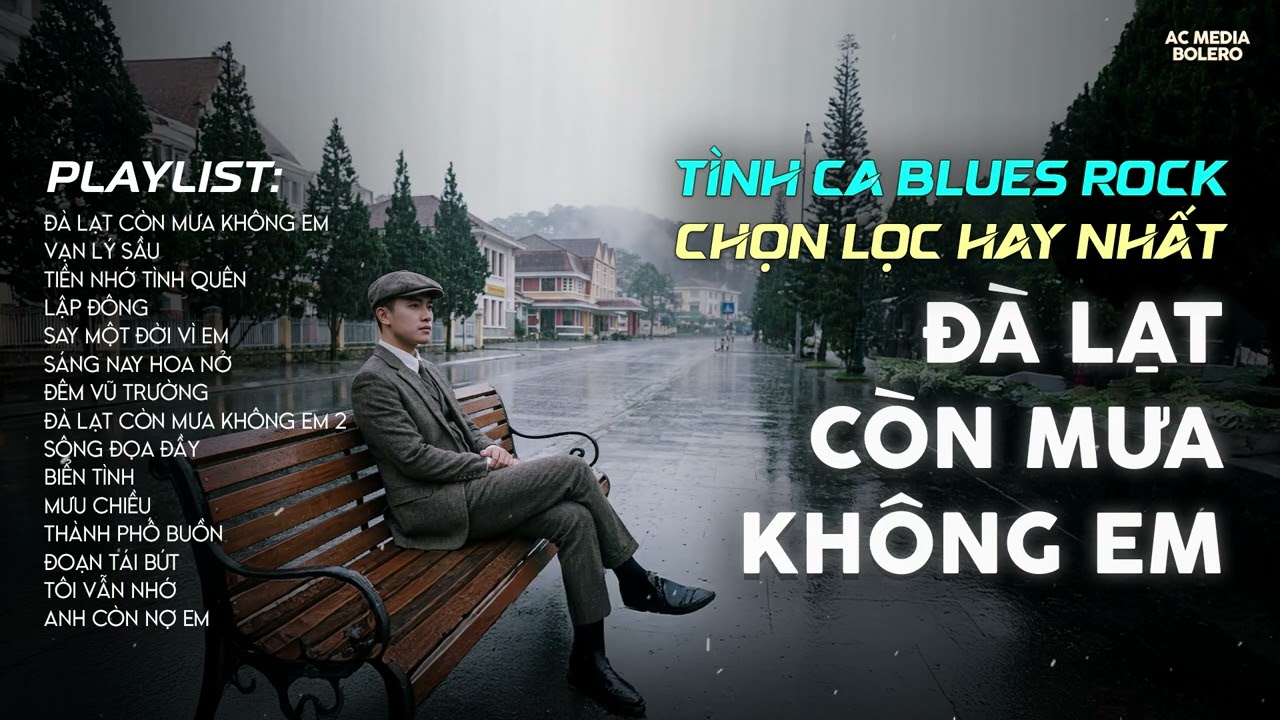 TÌNH CA BLUES ROCK NHẸ NHÀNG HAY NHẤT | ĐÀ LẠT CÒN MƯA KHÔNG EM | VẠN LÝ PHONG SƯƠNG VẠN LÝ SẦU...