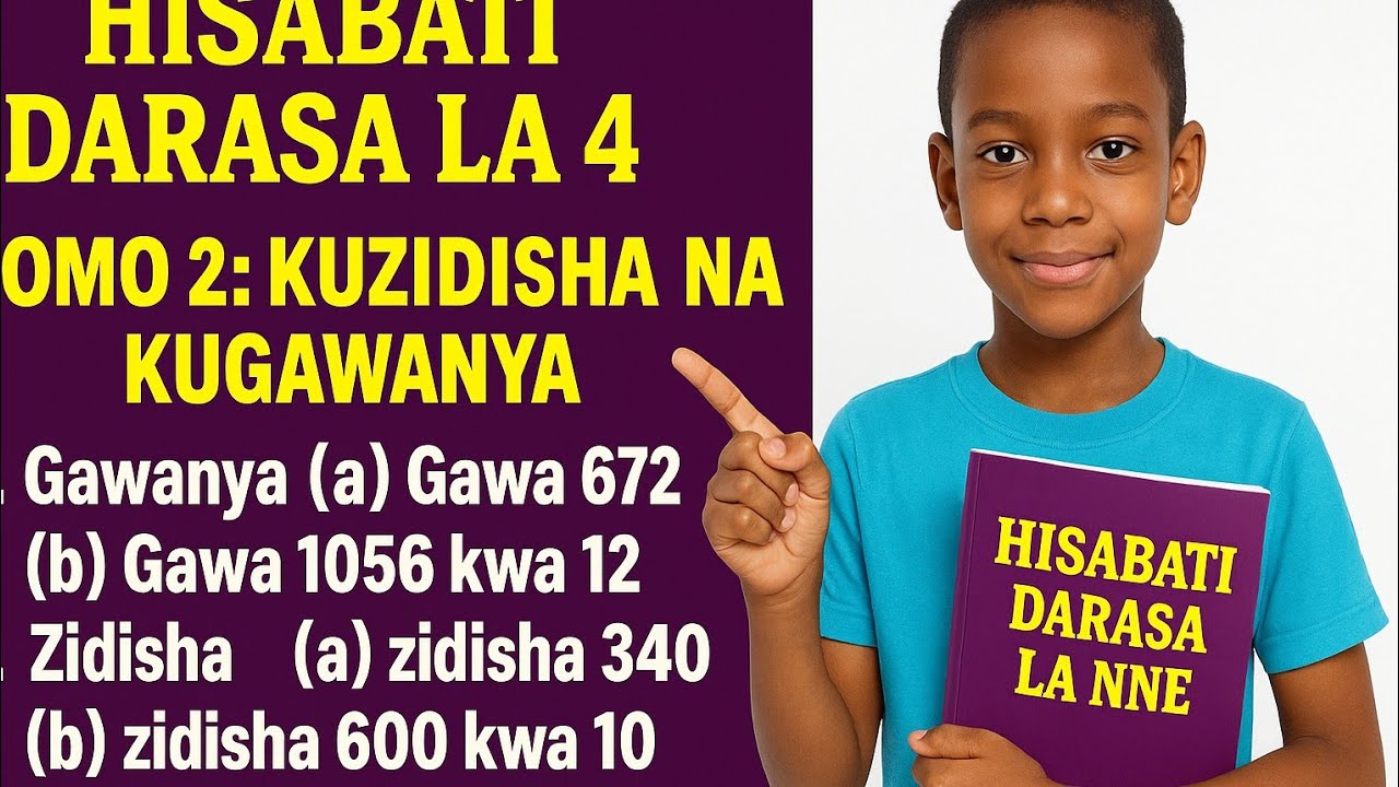 4.📚HESABU za DARASA LA 4 - Jinsi ya Kugawanya na Kuzidisha kwa Mifano Rahisi!🎯
