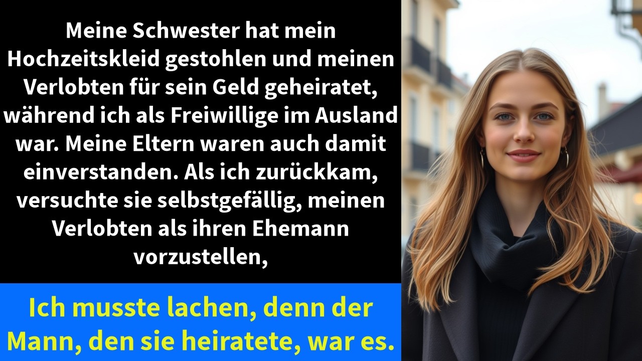Meine Schwester hat mein Hochzeitskleid gestohlen und meinen Verlobten für sein Geld geheiratet,
