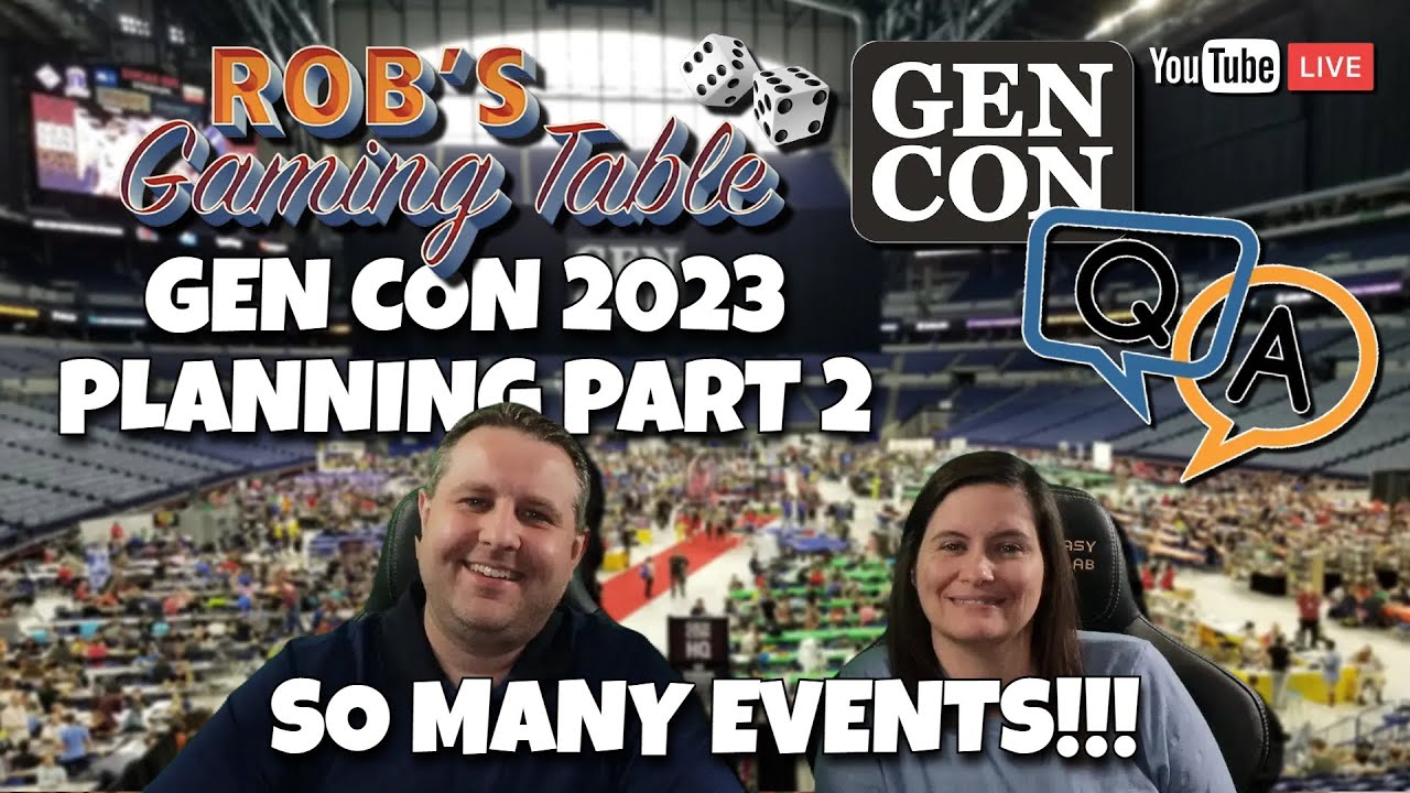 Gen Con Planning Part 2 (2023 Edition)