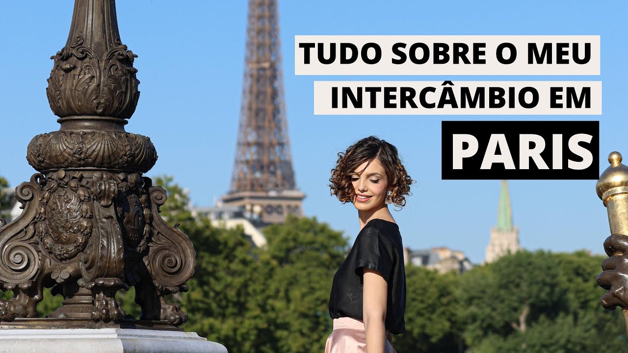 TUDO SOBRE MEU INTERCÂMBIO EM PARIS: curso, moradia, valores | Crônicas da Moda por Maria Landeiro