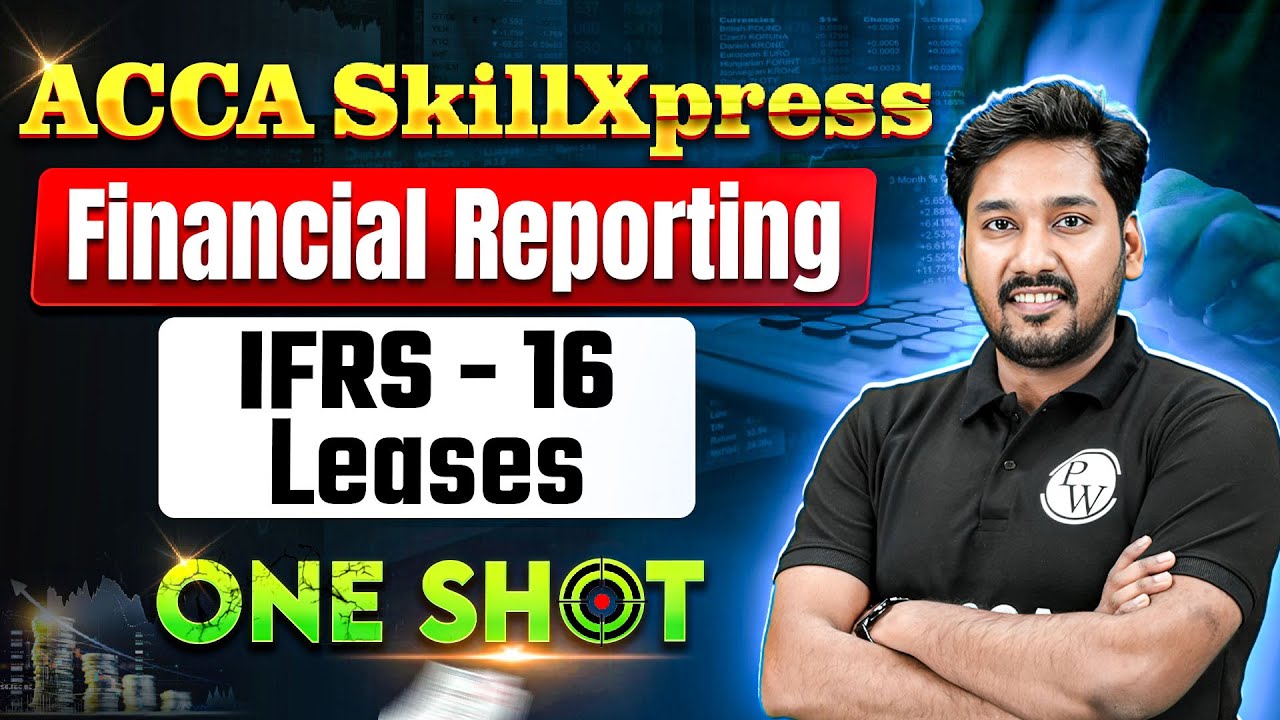 IFRS - 16 Leases | Financial Reporting (FR) | ACCA SkillXpress One Shot🔥
