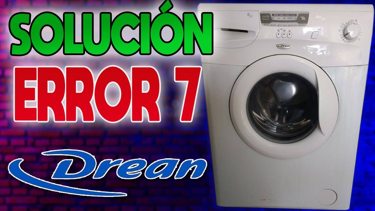 💧SOLUCION ERROR 7 - Lavarropas DREAN BLUE