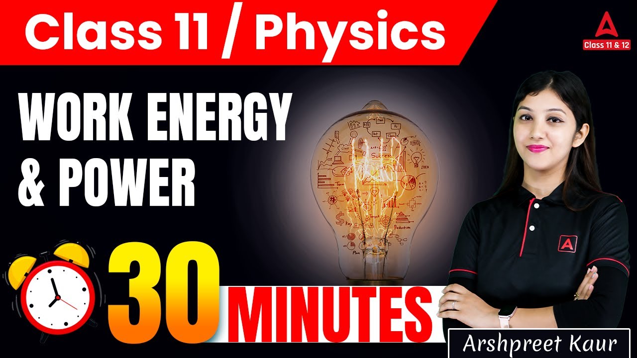 Work Energy and Power in 30 Minutes | Physics Class 11 Chapter 6 | Arshpreet Ma'am | Adda247