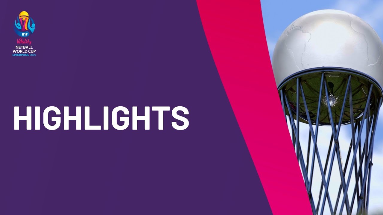 Highlights | 2019 Vitality Netball World Cup