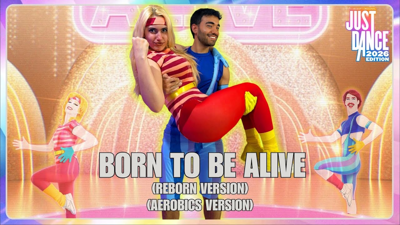 Born to Be Alive (Reborn Version) (Aerobics Version) - Patrick Hernandez | Just Dance 2026 Edition
