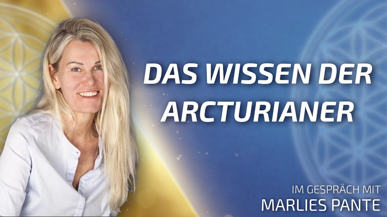Das Wissen der Arcturianer - Marlies Pante im Gespr&auml;ch