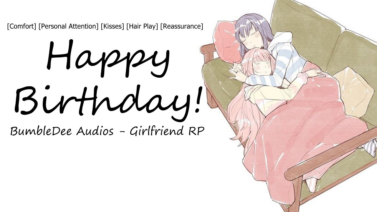 [ASMR RP] Birthday Cuddles With Your Girlfriend [Reassurance] [Comfort] [Personal Attention]
